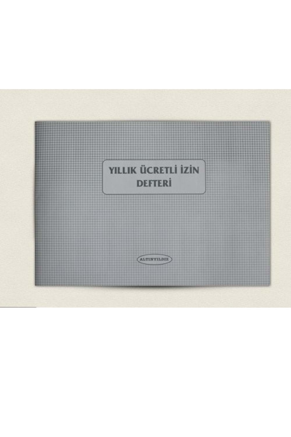 Altınyıldız Yıllık Ücretli İzin Defteri 40 Yaprak Karton Kapak