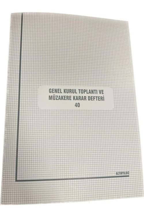 Altınyıldız Genel Kurul Toplantı Ve Müzakere Karar Defteri 40 Yp.